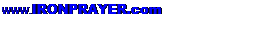 Text Box: www.IRONPRAYER.com

