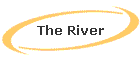 The River